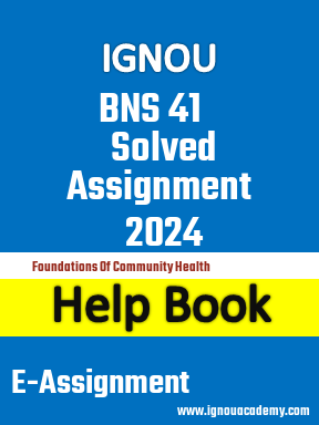IGNOU BNS 41 Solved Assignment 2024